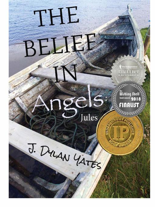 Title details for The Belief in Angels by J. DYLAN YATES - Available